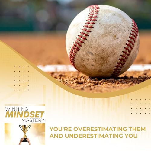 You're Overestimating THEM And Underestimating YOU Podcast Por  arte de portada