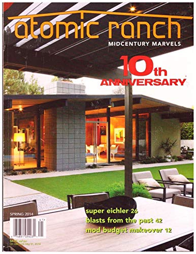Atomic Ranch Midcentury Marvels Magazine, Spring 2014 | 10th Anniversary
