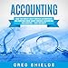 Accounting: What the World's Best Forensic Accountants and Auditors Know About Forensic Accounting and Auditing - That You Don't