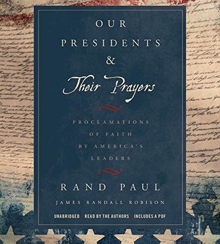 Our Presidents & Their Prayers Lib/E: Proclamations of Faith by America ...