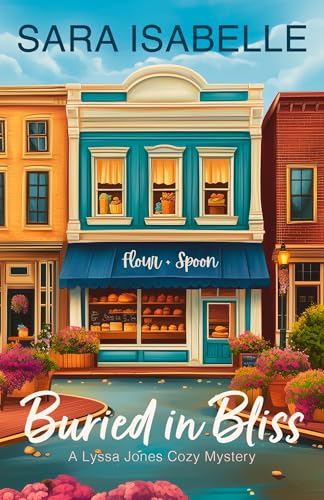 Buried in Bliss: A Lyssa Jones cozy mystery (Lyssa Jones Cozy Mysteries Book 3)
