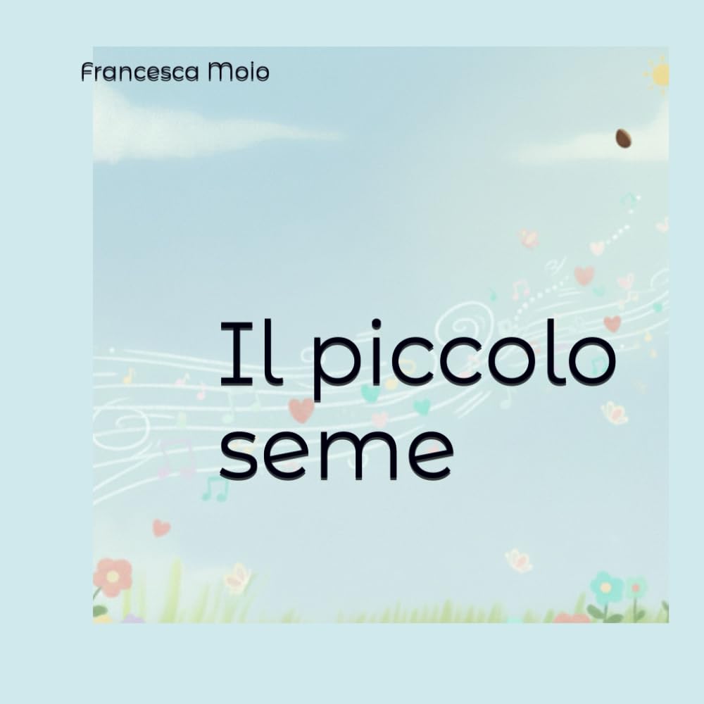 Il piccolo seme (Le Storie di Giulia)