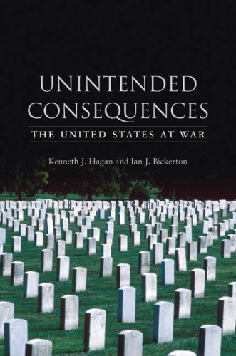 UNINTENDED CONSEQUENCES: The United States at War