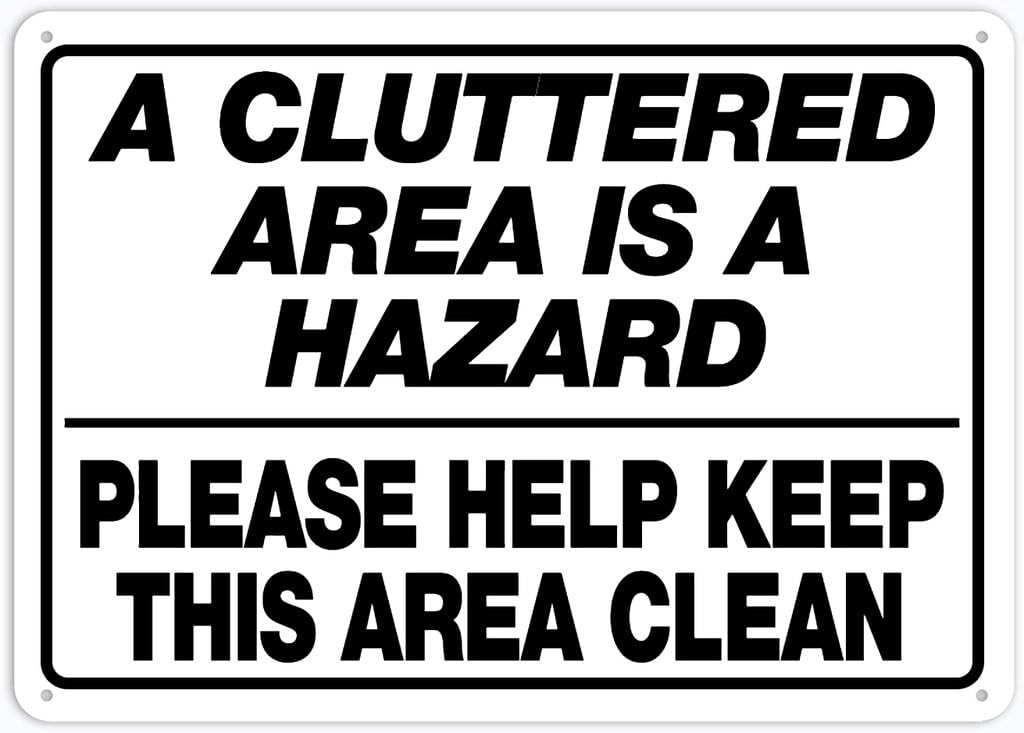 Xewazd A85 8"X12" Rust-Free Aluminum Sign - A Clutter Area Is A Hazard (Please Keep This Area Clean) | Weatherproof, Heavy Duty | For Home Or Business