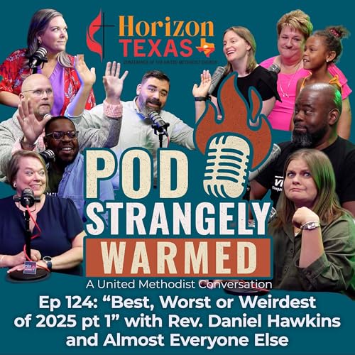 Ep 124: "Best, Worst or Weirdest of 2025 pt 1" with Rev. Daniel Hawkins and Almost Everyone Else