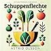 Die hautfreundliche Küche - Schuppenflechte: Leckere Rezepte für eine bewusste Ernährung als Beitrag zur Linderung von Psoriasis und Co. AH so günstig Kaufen-Die hautfreundliche Küche - Schuppenflechte: Leckere Rezepte für eine bewusste Ernährung als Beitrag zur Linderung von Psoriasis und Co.