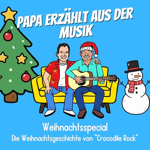 Weihnachtsspecial - Die Weihnachtsgeschichte von "Crocodile Rock"