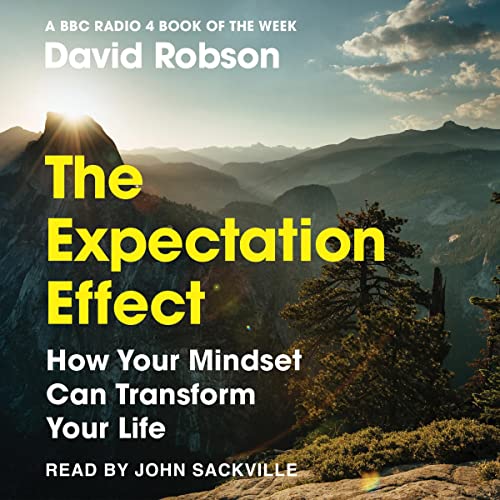 The Expectation Effect How Your Mindset