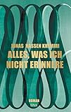  Alles, was ich nicht erinnere: Roman