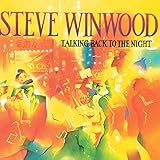 Talking Back to the Night - Steve Winwood