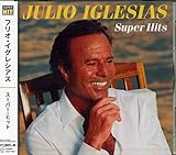 フリオ・イグレシアス スーパー・ヒット