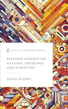 Paperback Richard Hooker on Natural Theology and Scripture (Studies in Protestant Irenics) Book