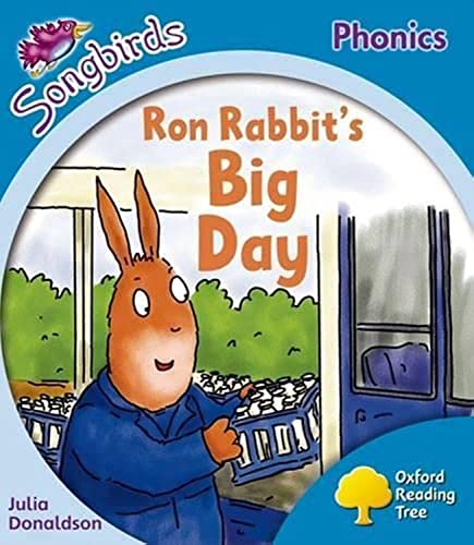 Level 3: More Songbirds Phonics: Ron Rabbit's Big Day (Oxford Reading Tree)