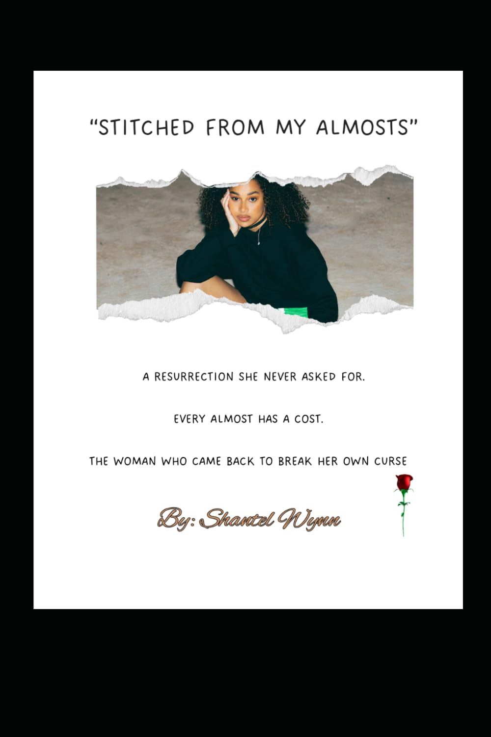 Stitched From My Almost: A Resurrection She Never Asked For