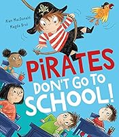 Algopix Similar Product 20 - Pirates Don’t Go to School!