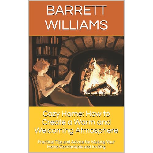 Cozy Home: How to Create a Warm and Welcoming Atmosphere (Authored by Barrett Williams, ChatGPT ChatGPT) episode artwork
