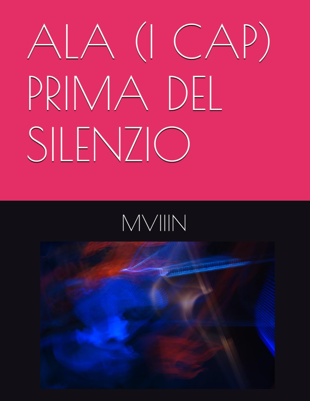 ALA (I CAPITOLO) PRIMA DEL SILENZIO