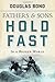 Hold Fast in a Broken World: Fathers and Sons Volume 2 (Fathers & Sons)