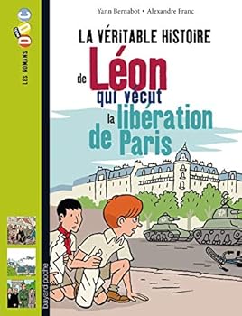 Paperback La véritable histoire de Léon, qui vécut la libération de Paris [French] Book