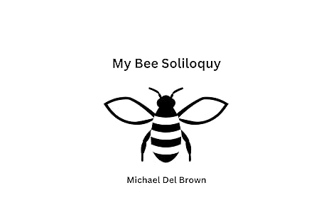 My Bee Soliloquy