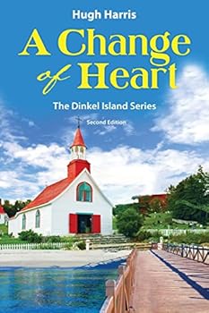Paperback A Change of Heart - Second Edition (Dinkel Island) Book