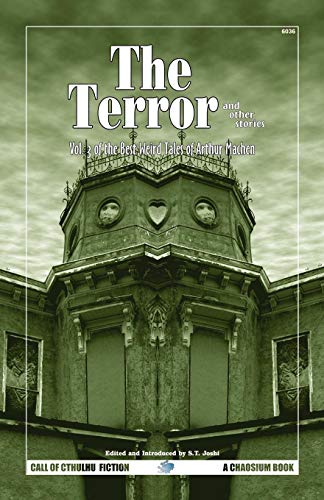 The Terror & Other Tales: The Best Weird Tales of Arthur Machen, Volume 3 (Call of Cthulhu Novel)