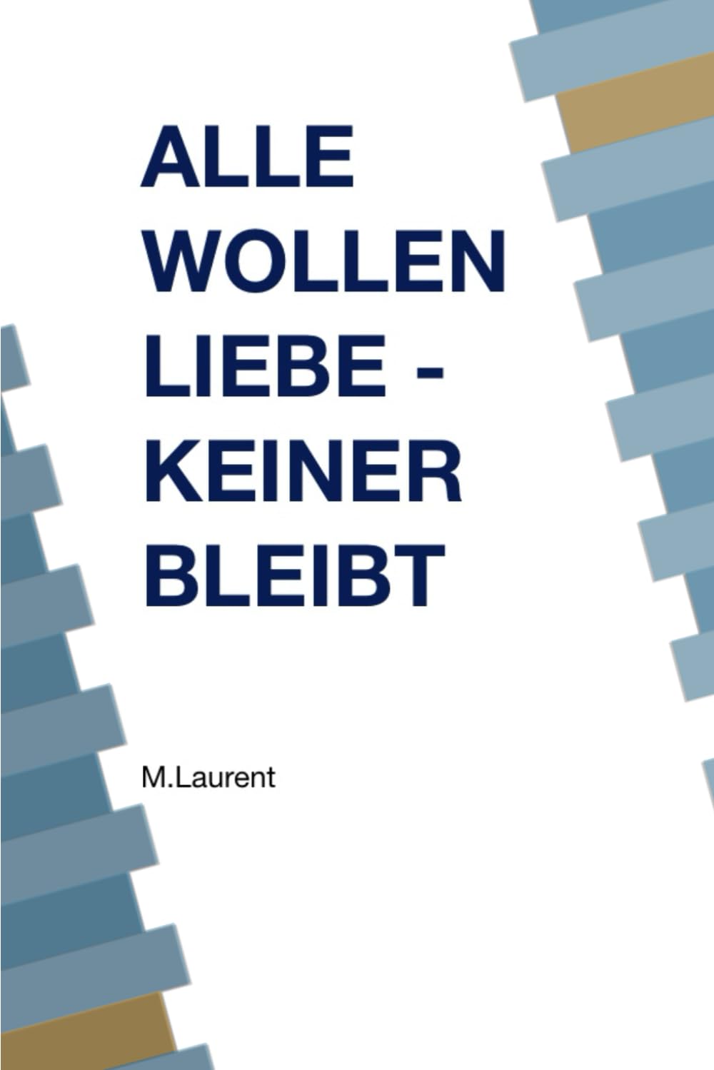 Alle wollen Liebe - keiner bleibt