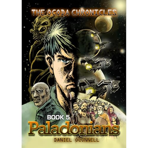 The Ocoda Chronicles Book 5 Paladonians Audiolibro Por Daniel OConnell arte de portada