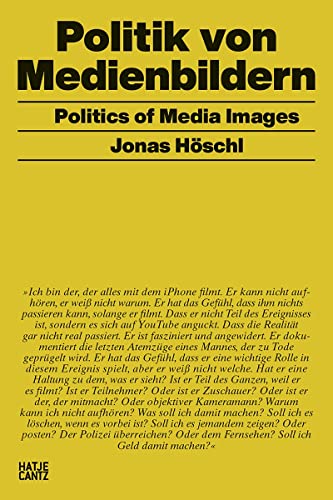Jonas Höschl: Politik von Medienbildern / Politics of Media Images (Zeitgenössische Kunst)