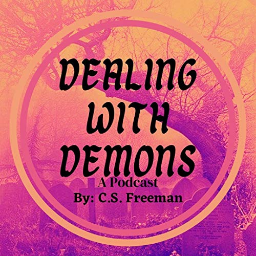 Dealing with Demons Podcast cover art