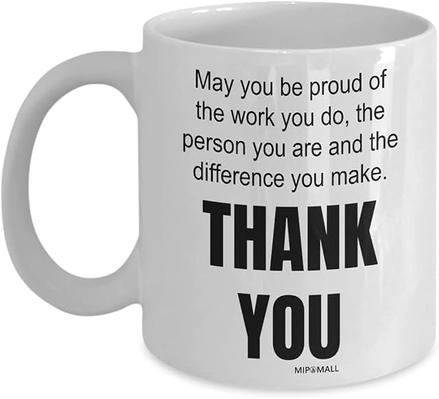 Thank You Gift Mugs Cup, Leaving Gifts for Colleagues Boss Friends Men Women Teacher, Thoughtful, Christmas Presents, May You be Proud MG0040