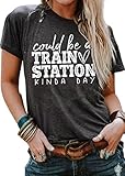 Could Be A Train Station Kinda Day Ladies Casual O Neck Short Sleeved top Funny Monogram Print Funny