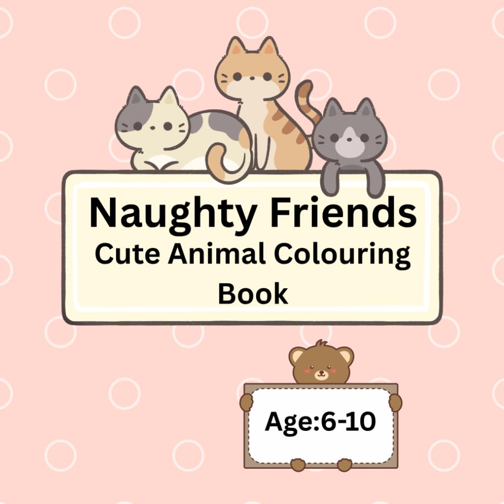 Naughty Friends: Simple & Cute Animal Colouring Books