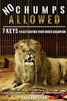 No Chumps Allowed : 7 Keys ToActivating Your Inner Champion 1979650187 Book Cover
