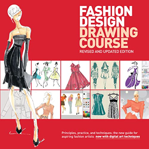 Fashion Design Drawing Course: Principles, Practice, and Techniques: The New Guide for Aspiring Fashion Artists -- Now with Digital Art Techniques image 2
