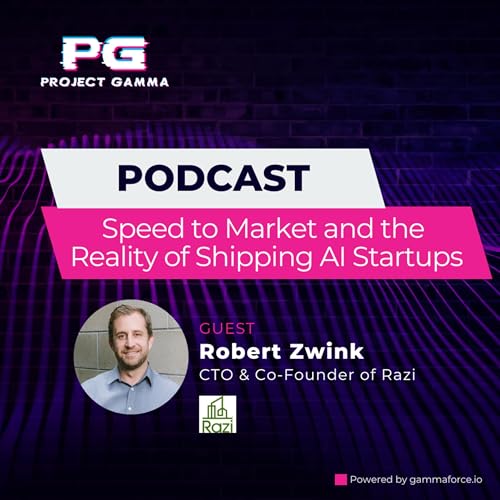 Episode 12 - Speed to Market and the Reality of Shipping AI Startups cover art