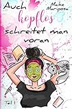  Auch kopflos schreitet man voran - Teil 1: DE