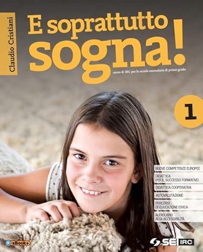 9788805078387  E soprattutto sogna! Con nulla osta CEI. Con Educare al bene comune e Atlante delle religioni. Per la Scuola media. Con e-book. Con espansione online