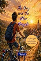 The Boy and the Blue Bicycle (Series Growing Without Instructions) 9893689392 Book Cover