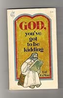 God, you've got to be kidding (New leaf library) 0884190498 Book Cover