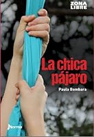 La chica pájaro 9875456810 Book Cover