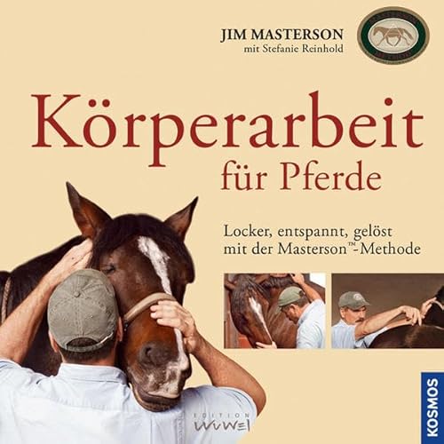 Körperarbeit für Pferde: Locker, entspannt, gelöst...