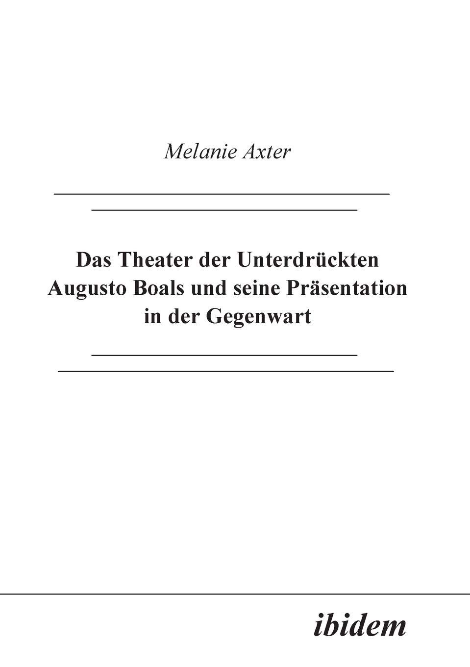 Das Theater der Unterdrckten Augusto Boals und seine