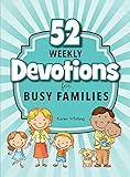 52 Weekly Devotions for Busy Families