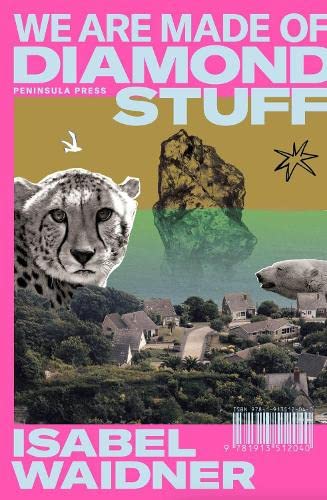 We Are Made Of Diamond Stuff