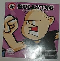 Bullying - Why Would You Want To Do That? 0971773726 Book Cover