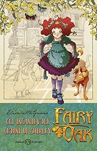 Vedi scheda su Amazon Gli incantevoli giorni di Shirley. Fairy Oak