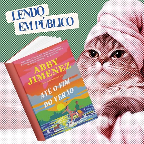 EP #12 : At&eacute; o fim do ver&atilde;o - Abby Jimenez