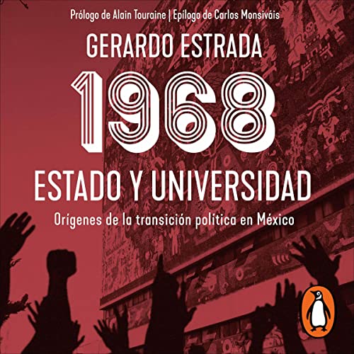 1968. Estado y Universidad: Orígenes de la transición política en México