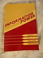 Information Power: Guidelines for School Library Media Programs 0838933521 Book Cover